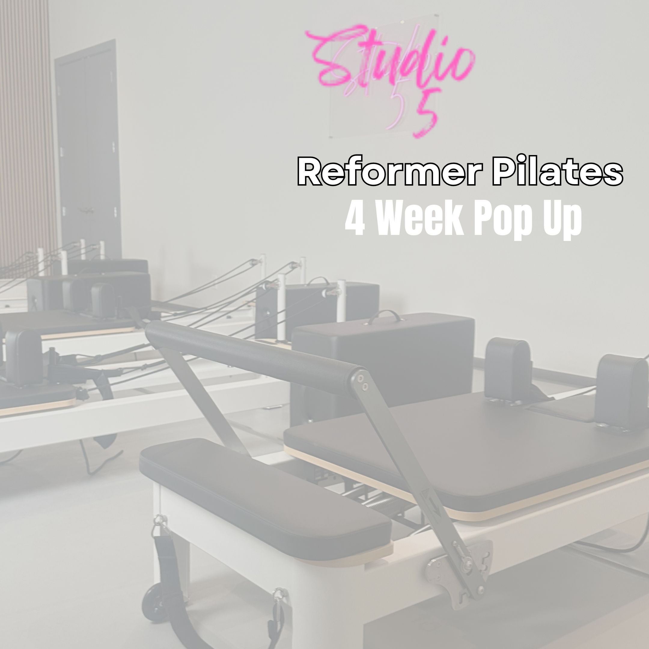 Reformer Pilates - May Pop Ups! (4 weeks)